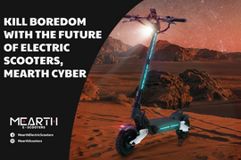 Kill Boredom with the Future of Electric Scooters, Mearth Cyber