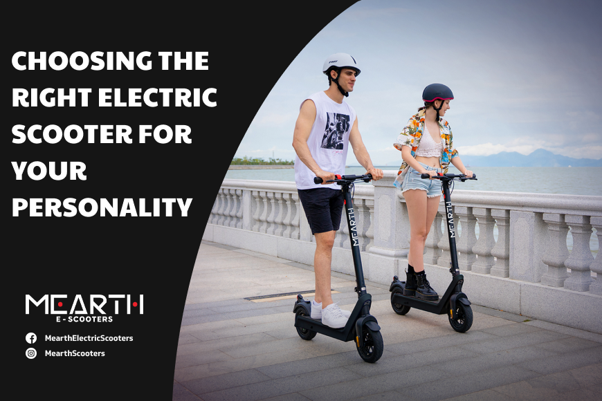 Choosing the Right Electric Scooter For Your Personality Mearth