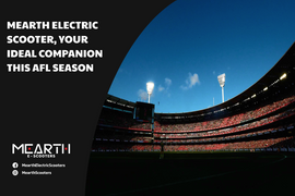 Mearth Electric Scooter, Your Ideal Companion this AFL Season