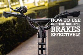 How to Use Electric Scooter Brakes Effectively