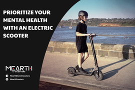 Prioritize Your Mental Health with an Electric Scooter