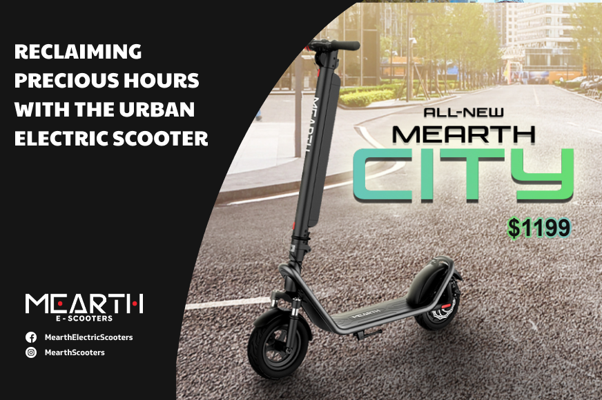 Reclaiming Precious Hours with the Urban Electric Scooter Mearth